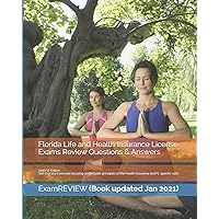 Florida Life and Health Insurance License Exams Review Questions & Answers 2016/17 Edition: Self-Practice Exercises focusing on the basic principles of life/health insurance and FL specific rules Florida Life and Health Insurance License Exams Review Questions & Answers 2016/17 Edition: Self-Practice Exercises focusing on the basic principles of life/health insurance and FL specific rules Paperback