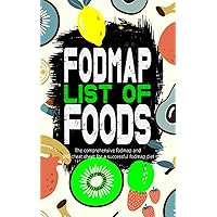 fodmap list of foods, the comprehensive fodmap and IBS cheat sheet for a successful fodmap diet: comes with detailed instructions fodmap list of foods, the comprehensive fodmap and IBS cheat sheet for a successful fodmap diet: comes with detailed instructions Paperback Kindle