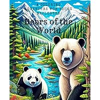 Bears of the World: A Coloring Adventure for Young Explorers Bears of the World: A Coloring Adventure for Young Explorers Paperback