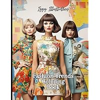 Fashion Trends Coloring Book: Runway Reverie