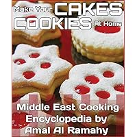 Maak je Taarten en Koekjes Thuis: Midden-oosten Koken Encyclopedie door Amal Al Ramahy (Duizend en één recepten Book 14) (Dutch Edition)