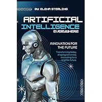 Artificial Intelligence Everywhere: Most Common Queries (Tech books) Artificial Intelligence Everywhere: Most Common Queries (Tech books) Kindle Paperback