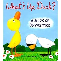 What's Up, Duck?: A Book of Opposites (Duck & Goose) What's Up, Duck?: A Book of Opposites (Duck & Goose) Board book Kindle Hardcover Paperback
