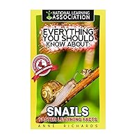 Everything You Should Know About: Snails Faster Learning Facts Everything You Should Know About: Snails Faster Learning Facts Paperback