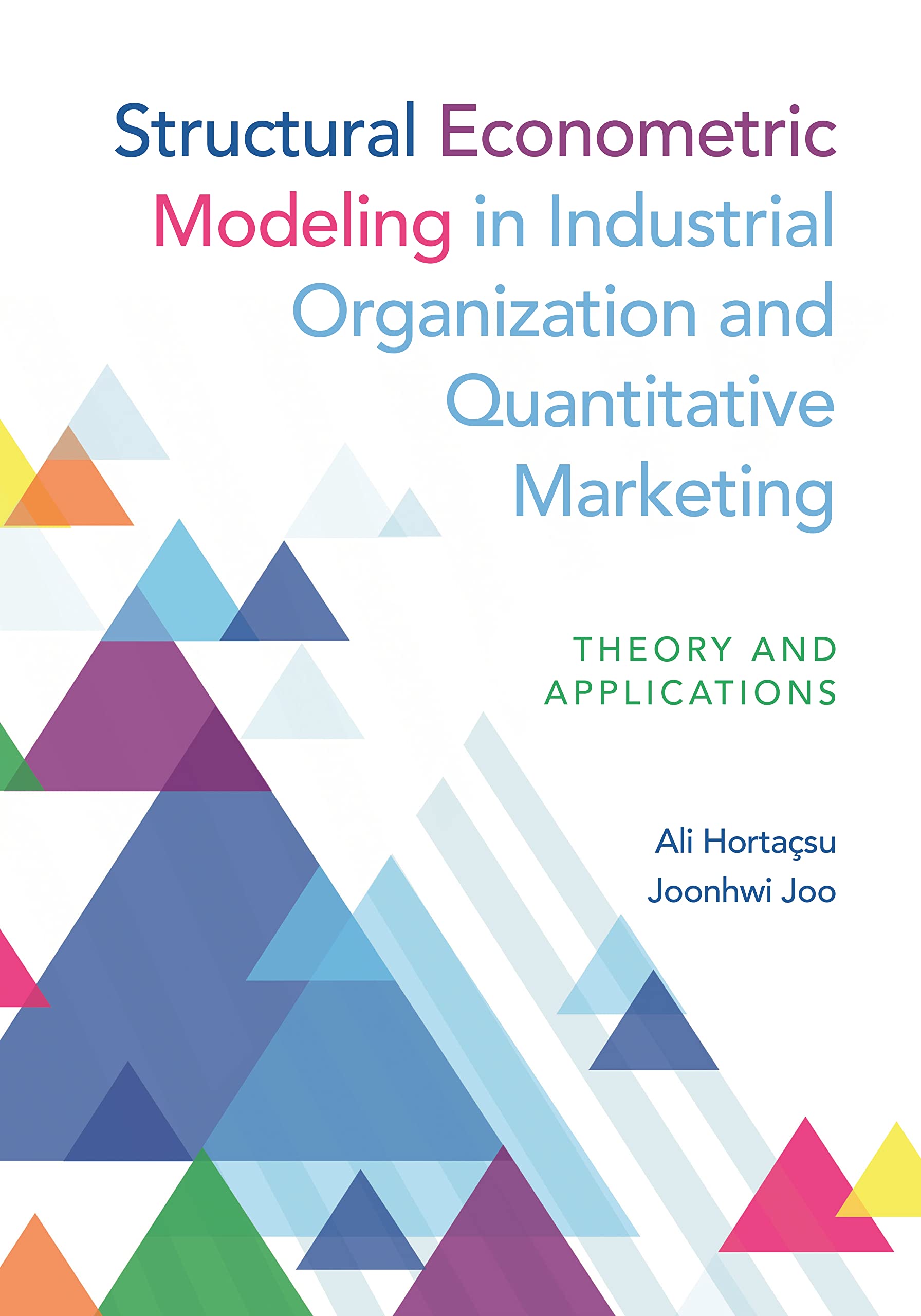 Structural Econometric Modeling in Industrial Organization and Quantitative Marketing: Theory and Applications
