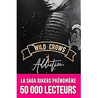 Wild Crows - 1. Addiction (French Edition) Wild Crows - 1. Addiction (French Edition) Kindle Audible Audiobook Paperback