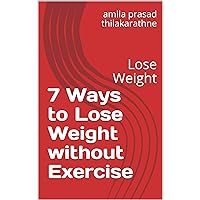 7 Ways to Lose Weight without Exercise: Lose Weight