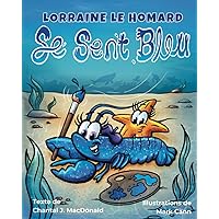 Lorraine le homard se sent bleu (French Edition) Lorraine le homard se sent bleu (French Edition) Paperback