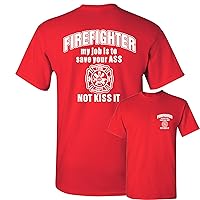 Firefighter My Job is to Save Your Ass T-Shirt Funny FD Men's Novelty Shirt