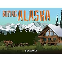 Buying Alaska - Season 3