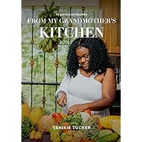 70 Jamaican Recipes: From My Grandmother's Kitchen 70 Jamaican Recipes: From My Grandmother's Kitchen Paperback Kindle Hardcover