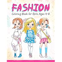 Fashion Coloring Book for Girls Ages 4-8: Various outfits and dresses sketches for girls to color and exercise coloring activities