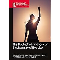 The Routledge Handbook on Biochemistry of Exercise (Routledge International Handbooks) The Routledge Handbook on Biochemistry of Exercise (Routledge International Handbooks) Kindle Hardcover Paperback