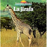 La jirafa (Spanish Edition)