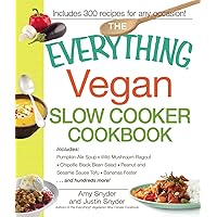 The Everything Vegan Slow Cooker Cookbook: Includes Pumpkin-Ale Soup, Wild Mushroom Ragout, Chipotle Bean Salad, Peanut and Sesame Sauce Tofu, Bananas Foster and hundreds more! (Everything®) The Everything Vegan Slow Cooker Cookbook: Includes Pumpkin-Ale Soup, Wild Mushroom Ragout, Chipotle Bean Salad, Peanut and Sesame Sauce Tofu, Bananas Foster and hundreds more! (Everything®) Kindle Paperback