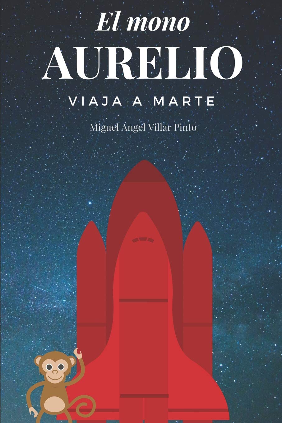 El mono Aurelio viaja a Marte (Libros infantiles (a partir de 8 años)) (Spanish Edition)