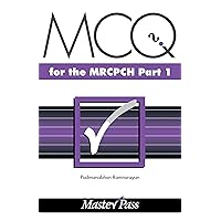 MCQs in Paediatrics for the MRCPCH, Part 1 (MasterPass) MCQs in Paediatrics for the MRCPCH, Part 1 (MasterPass) Kindle Paperback