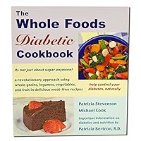 The Whole Foods Diabetic Cookbook The Whole Foods Diabetic Cookbook Paperback Kindle