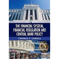The Financial System, Financial Regulation and Central Bank Policy The Financial System, Financial Regulation and Central Bank Policy Paperback eTextbook Hardcover