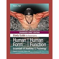 Study Guide to Accompany Human Form, Human Function, Enhanced Edition Study Guide to Accompany Human Form, Human Function, Enhanced Edition Paperback