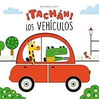 ¡Tachán! Los vehículos (Spanish Edition) ¡Tachán! Los vehículos (Spanish Edition) Hardcover