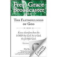 Free Grace Broadcaster - Issue 260 - The Faithfulness of God Free Grace Broadcaster - Issue 260 - The Faithfulness of God Kindle