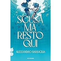 Scusa ma resto qui. Ossigeno (Italian Edition) Scusa ma resto qui. Ossigeno (Italian Edition) Kindle