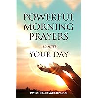 POWERFUL MORNING PRAYERS TO START YOUR DAY