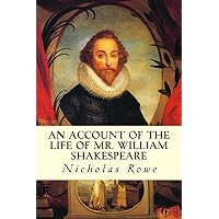 An Account of the Life of Mr. William Shakespeare An Account of the Life of Mr. William Shakespeare Kindle Paperback MP3 CD Library Binding