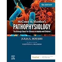 McCance & Huether’s Pathophysiology: The Biologic Basis for Disease in Adults and Children