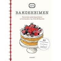 Bakgeheimen: favoriete zoete klassiekers uit de keuken van Dille & Kamille (Dutch Edition)