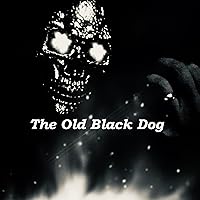 The Old Black Dog [Explicit] The Old Black Dog [Explicit] MP3 Music