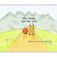 The Monk and the Yak: Children's Picture Book with Audiobook as a GIFT. (Age 4-8) An Eastern story about friendship and trust in life. (Inspirational Children's Books) (by Inspiring Reads For Kids) The Monk and the Yak: Children's Picture Book with Audiobook as a GIFT. (Age 4-8) An Eastern story about friendship and trust in life. (Inspirational Children's Books) (by Inspiring Reads For Kids) Paperback Kindle