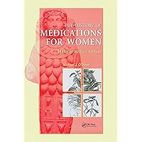 The History of Medications for Women: Materia Medica Woman The History of Medications for Women: Materia Medica Woman Kindle Hardcover Paperback