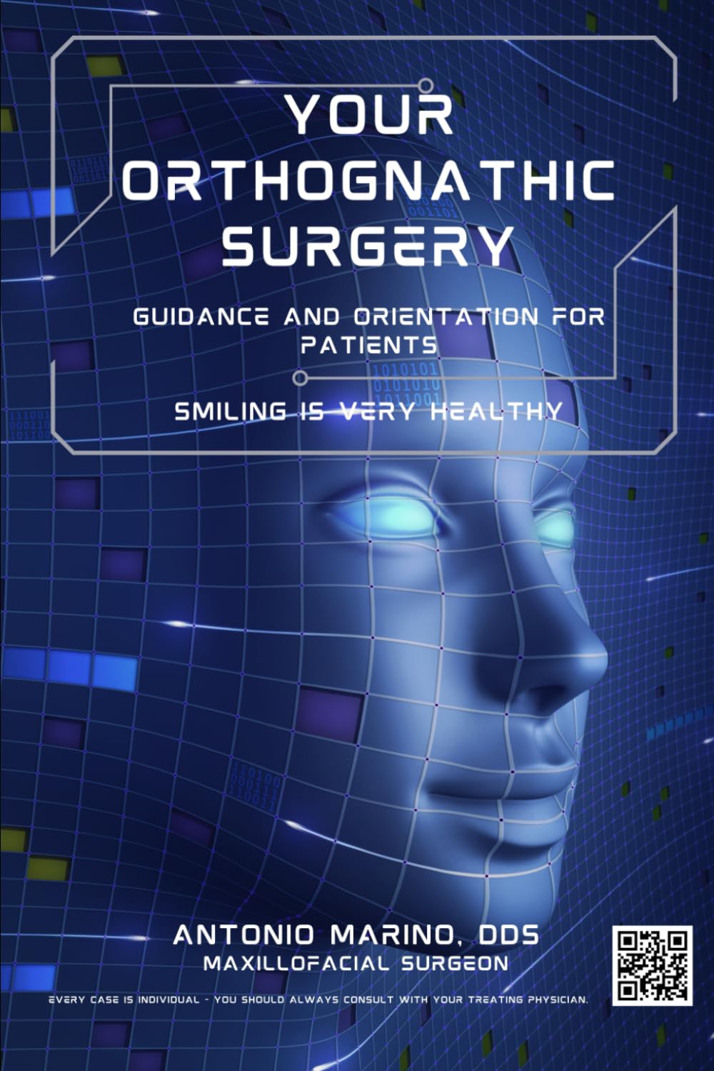 YOUR ORTHOGNATHIC SURGERY: SMILING IS VERY HEALTHY: Guidance and Orientation for Patients (Educación para pacientes de cirugía maxilofacial)