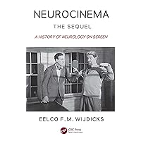 Neurocinema—The Sequel: A History of Neurology on Screen Neurocinema—The Sequel: A History of Neurology on Screen Kindle Hardcover Paperback