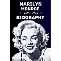 Marilyn Monroe Biography: The Remarkable Story of an American Actress, Model and Singer Marilyn Monroe Biography: The Remarkable Story of an American Actress, Model and Singer Kindle Paperback