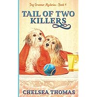 Tail of Two Killers (Dog Groomer Cozy Mysteries) Tail of Two Killers (Dog Groomer Cozy Mysteries) Paperback Kindle