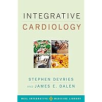 Integrative Cardiology (Weil Integrative Medicine Library) Integrative Cardiology (Weil Integrative Medicine Library) Hardcover Kindle