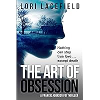The Art of Obsession: A Frankie Johnson FBI Thriller (FBI Local Profiler Series)