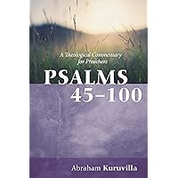 Psalms 45-100: A Theological Commentary for Preachers Psalms 45-100: A Theological Commentary for Preachers Paperback