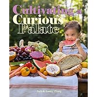 Cultivating a Curious Palate Cultivating a Curious Palate Paperback Kindle