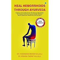Heal Hemorrhoids Through Ayurveda Heal Hemorrhoids Through Ayurveda Kindle Paperback