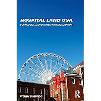 Hospital Land USA Hospital Land USA Paperback Kindle Hardcover