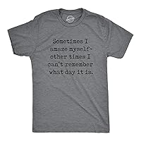 Mens Sometimes I Amaze Myself Other Times I Cant Remember What Day It is T Shirt Funny Tee for Guys