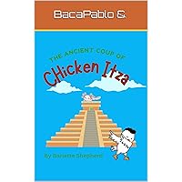 The Ancient Coup of Chicken Itza The Ancient Coup of Chicken Itza Kindle