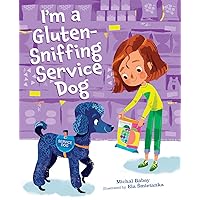 I'm a Gluten-Sniffing Service Dog I'm a Gluten-Sniffing Service Dog Hardcover Kindle