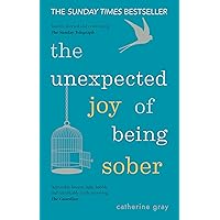 The Unexpected Joy of Being Sober The Unexpected Joy of Being Sober Paperback Audible Audiobook Kindle