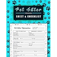 Pet Sitter Information Sheet & Checklist: Leave your Pets in Safe Hands Pet Sitter | Pet Sitter Instructions | Pet Sitter Notes | Dog Sitter | Cat ... Payments and Others...) (French Edition)