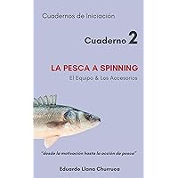 La pesca a Spinning: El Equipo & los Accesorios (Spanish Edition) La pesca a Spinning: El Equipo & los Accesorios (Spanish Edition) Kindle Paperback